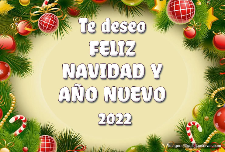 Imágenes y frases para felicitar Feliz Navidad y Año Nuevo 2022