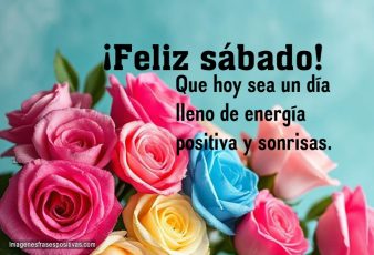 Frases bonitas para desear un feliz sábado