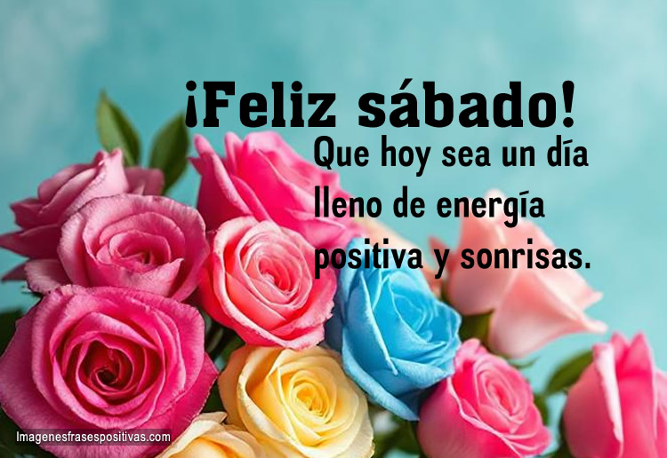 Frases bonitas para desear un feliz sábado