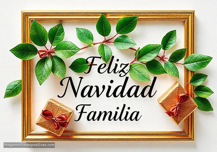 Frases cortas y positivas para desear Feliz Navidad Familia