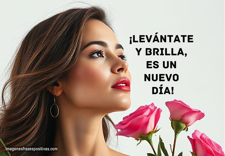 Frases cortas y positivas para desear buenos días