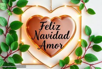 Imágenes bonitas con Frases de Feliz Navidad Amor